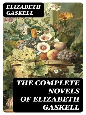 cover image of The Complete Novels of Elizabeth Gaskell